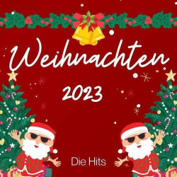 : Weihnachten 2023 - Die Hits (2023)