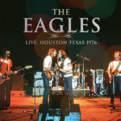 : Eagles - Live, Houston Texas 1976 (2023)