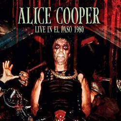 : Alice Cooper - Live In El Paso 1980 (2023)