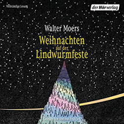: Walter Moers - Weihnachten auf der Lindwurmfeste oder Warum ich Hamoulimepp hasse