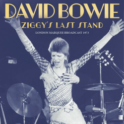 : David Bowie - Ziggy's Last Stand (2023)