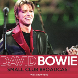 : David Bowie - Small Club Broadcast (2023)