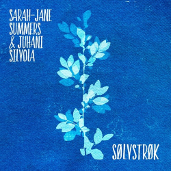 : Sarah-Jane Summers & Juhani Silvola - Sølvstrøk (2023)