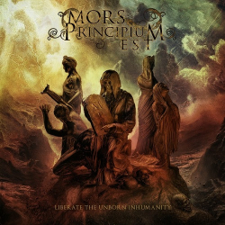 : Mors Principium Est - Liberate The Unborn Inhumanity  (2022)