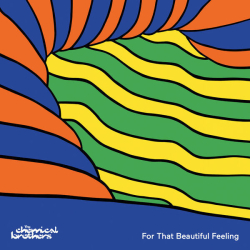 : The Chemical Brothers - For That Beautiful Feeling (2023) Hi-Res