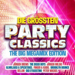 : Die Größten Party Classics - Top 100 Megamix Edition (2023)