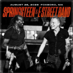: Bruce Springsteen & The E Street Band - 2023-08-26 - Gillette Stadium, Foxborough, MA (2023)