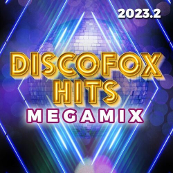 : Discofox Hits Megamix 2023.2 (2023)