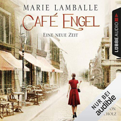 : Marie Lamballe - Café Engel 1 - Eine neue Zeit