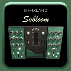 : Mixland SUBLOOM v1.0.3  