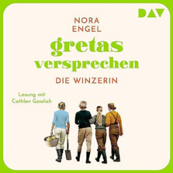 : Nora Engel - Die Winzerin 3 - Gretas Versprechen