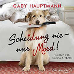 : Gaby Hauptmann - Scheidung nie - nur Mord!