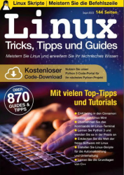 :  Linux Tricks, Tipps und Guides Magazin September 2023