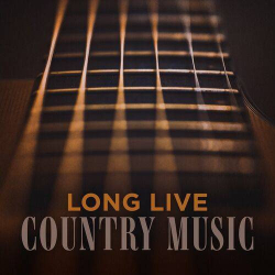 : Long Live Country Music (2023)