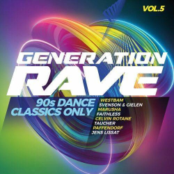 : Generation Rave Vol. 5 - 90s Dance Classics Only-2CD - 2023