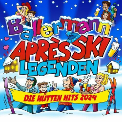 : Ballermann Après Ski Legenden - Die Hütten Hits 2024 (2023)