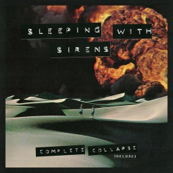 : Sleeping With Sirens - Complete Collapse (Deluxe) (2023)