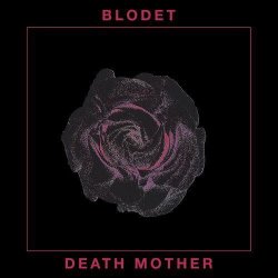 : BLODET - Death Mother (2023)