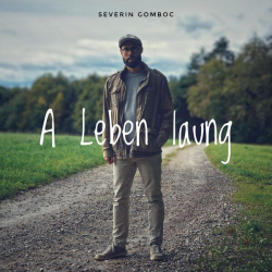 : Severin Gomboc - A Leben laung (2023)