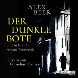 : Alex Beer - August Emmerich 3 - Der dunkle Bote