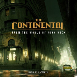 : Raffertie - The Continental:  From The World Of John Wick (Original Soundtrack) (2023)
