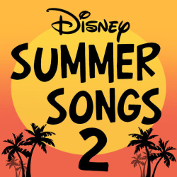 : Disney - Disney Summer Songs , Vol. 2 (2023)