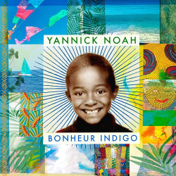 : Yannick Noah - Bonheur indigo (2019)