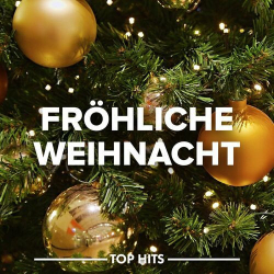 : Fröhliche Weihnacht - Top Hits (2023)