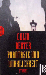 : Colin Dexter - Phantasie und Wirklichkeit