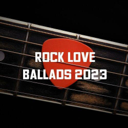 : Rock Love Ballads 2023 (2023)