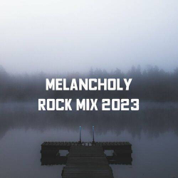 : Melancholy Rock Mix 2023 (2023)