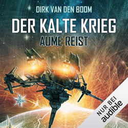 : Dirk van den Boom - Der kalte Krieg 2 - Aume reist