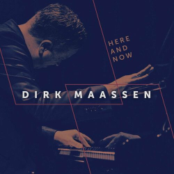 : Dirk Maassen - Here and Now (2023)