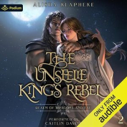 : The Unseelie King’s Rebel: Realm of Dragons and Fae, Book 2