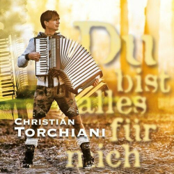 : Christian Torchiani - Du bist alles für mich (2023)