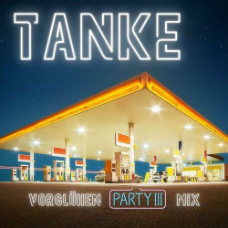 : Tanke - Vorglühen - Party !!! Mix (2023)