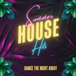 : Summer House Hits - DANCE THE NIGHT AWAY (2023)