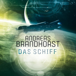 : Andreas Brandhorst - Das Schiff