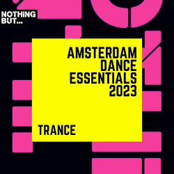 : Nothing But... Amsterdam Dance Essentials 2023 Trance (2023)