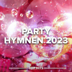 : Party Hymnen 2023 - Top Hits (2023)