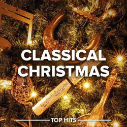 : Classical Christmas 2023 - Top Hits (2023)