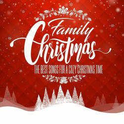 : Family Christmas - The Best Songs for a Cosy Christmas Time (2023)