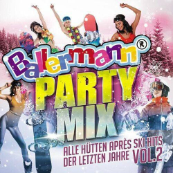 : Ballermann Party Mix, Vol. 2 - Alle Hütten Après Ski Hits der letzten Jahre (2023)