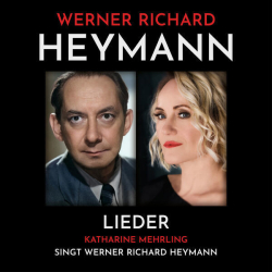 : Katharine Mehrling - Werner Richard Heymann - Lieder (2023)