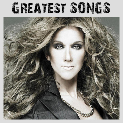 : Celine Dion - Greatest Songs (2018)