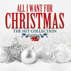 : All I Want for Christmas - The Hit Collection (2023)