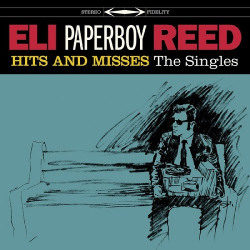 : Eli ''Paperboy'' Reed - Hits and Misses The Singles (2023)