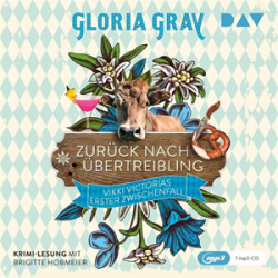 : Gloria Gray - Zurück nach Übertreibling