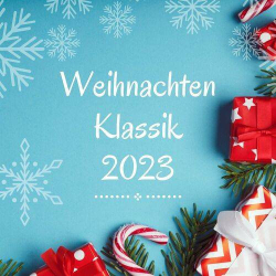 : Weihnachten Klassik 2023 (2023)