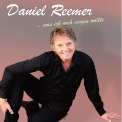 : Daniel Reemer - ... Was ich noch singen wollte (2023)